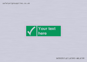 Custom safe condition sign